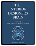 The Interior Designers Brain 90% Logic 10% Passive Aggression eBook